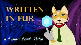 Written in Fur - A Kestoro Combo Video