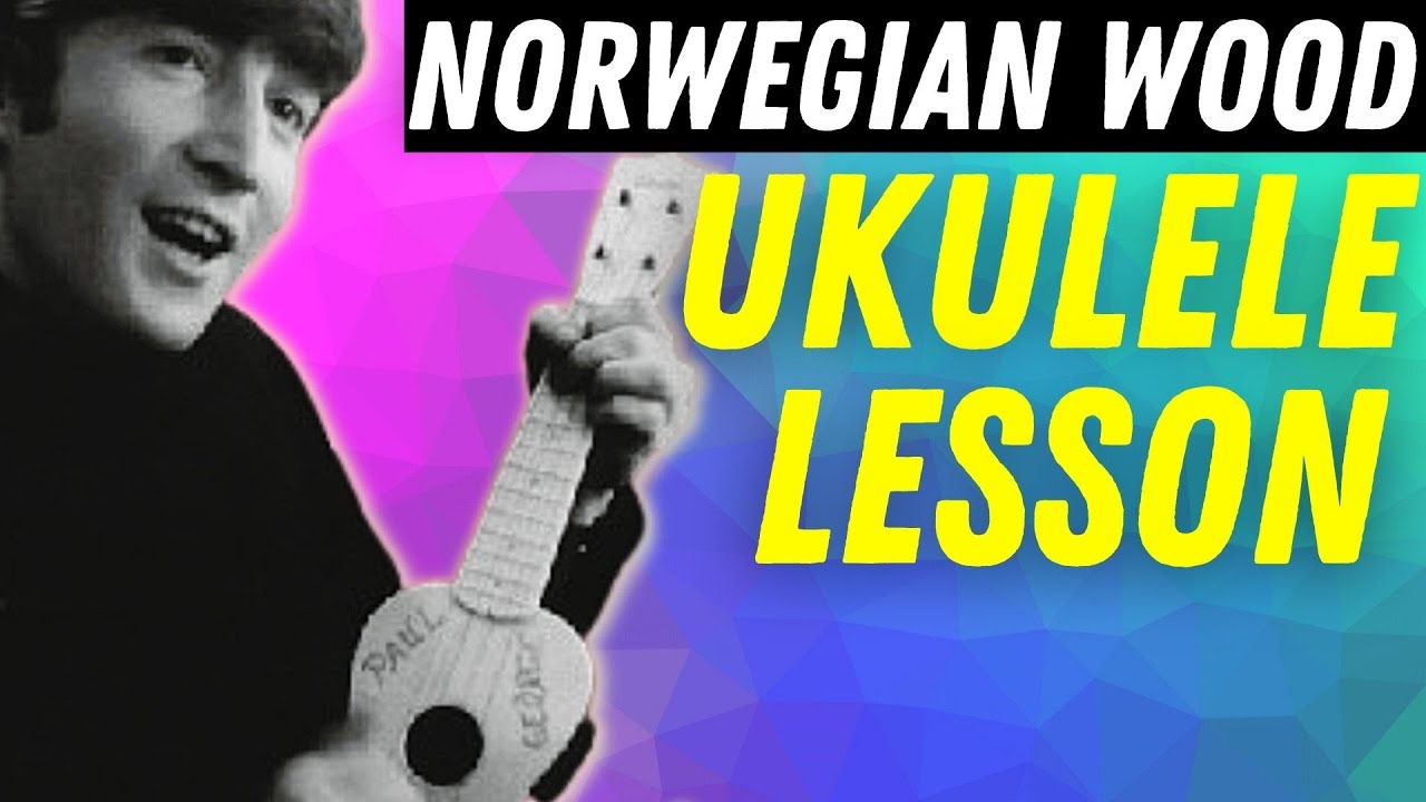 Easy Ukulele Chord Solo Lesson "Norwegian Wood" Stuart Fuchs YouTube