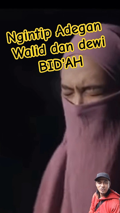 adegan BIDAAH hot WALID dan DEWI 🫣🤤#bidaah #viraltiktok #trending