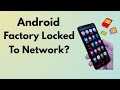 Check if android Phone is Factory Locked to a Network Carrier