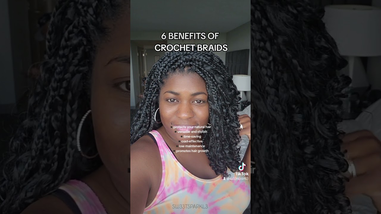 ✨️6 BENEFITS OF CROCHET BRAIDS✨️  