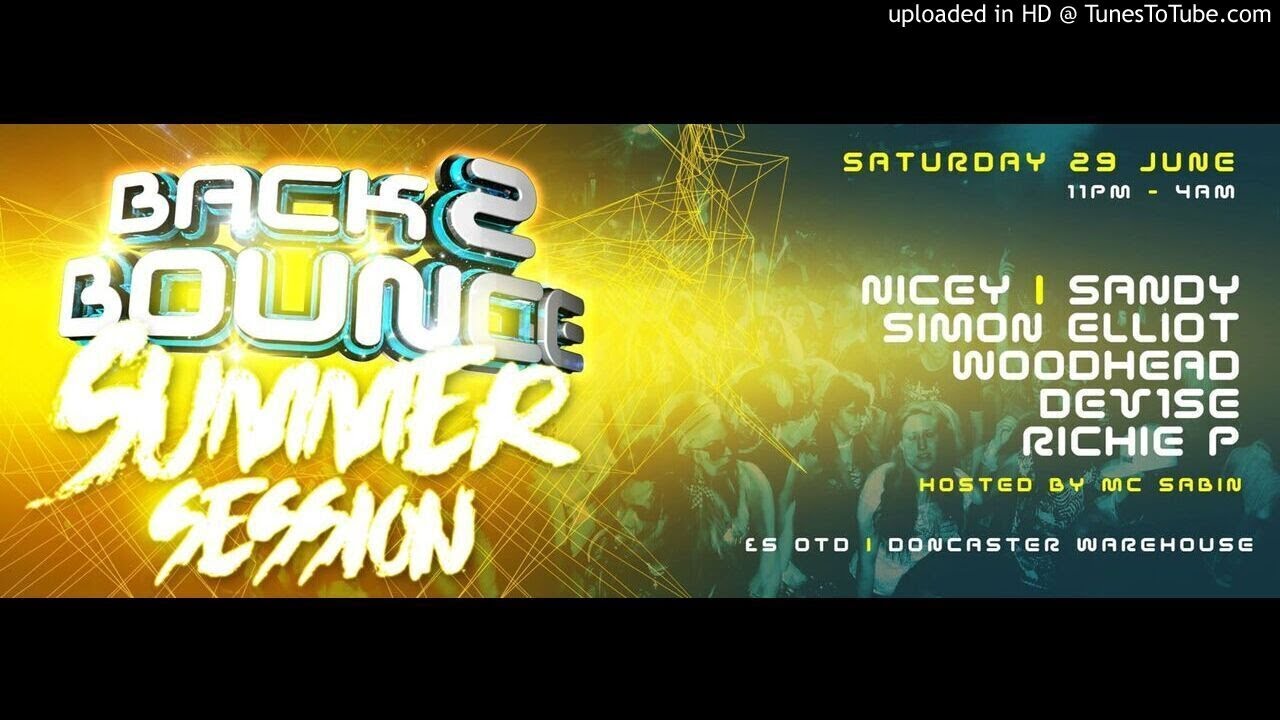 DeV1Se - Back 2 Bounce @ The Doncaster Warehouse 29.06.2019