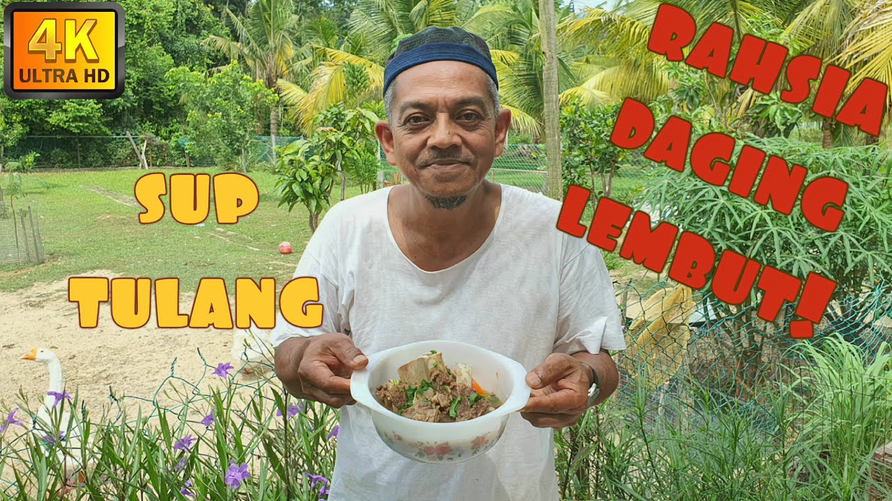 ✅ RESEPI EP40|| SUP TULANG | ATOK MASAK DI DALAM KEBUN YANG TENANG DAN DAMAI