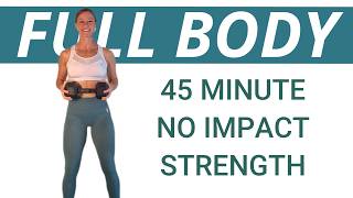 45 MINUTE FULL BODY NO IMPACT STRENGTH WORKOUT | Build Power Without Joint Stress | At Home