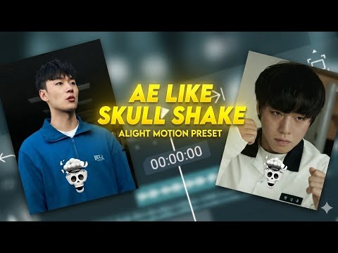 AE LIKE SKULL SHAKE ON ALIGHT MOTION/ AFTER MOTION (  PRESET + XML ) FREE 🔥