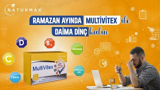 Ramazan Ayında Multivitex İle Daima Dinç Kalın 