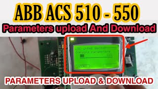 How To Upload And Download Parameters In Abb Acs 550  Abb Acs 550 Parameters Upload And Download
