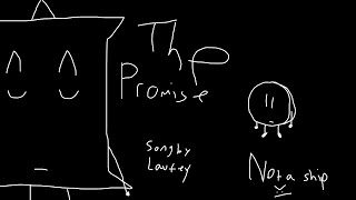 The Promise [BFDI]