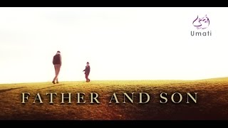 Father & Son By Bilal Assad (Emotional Reminder)