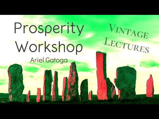 Prosperity Workshop--A Vintage Lecture by Ariel Ga...