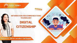 TLE 8: ICT-TERM 1-LESSON 2: Digital Citizenship