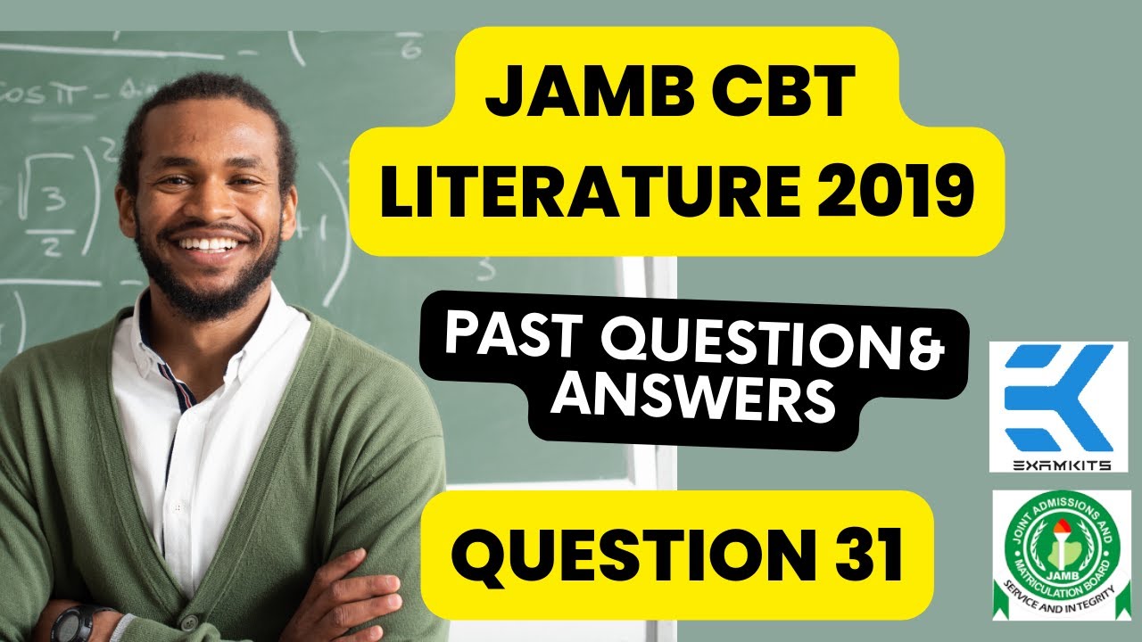 JAMB CBT Literature 2019 Question 31  (Answers)