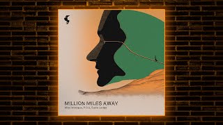 Miss Monique, P.O.U, Susie Ledge - Million Miles Away