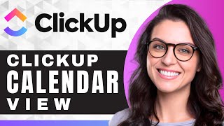 How to Use a Calendar View in ClickUp | ClickUp Tutorial (2025)