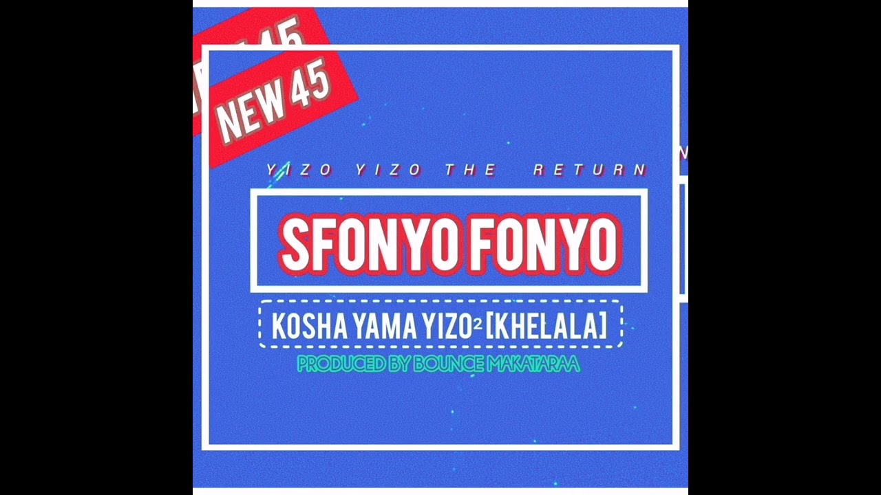 FONYO - KOSHA YAMA YIZOYIZO [KHELALA]