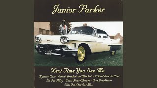 Video thumbnail of "Junior Parker - Feelin' Bad"