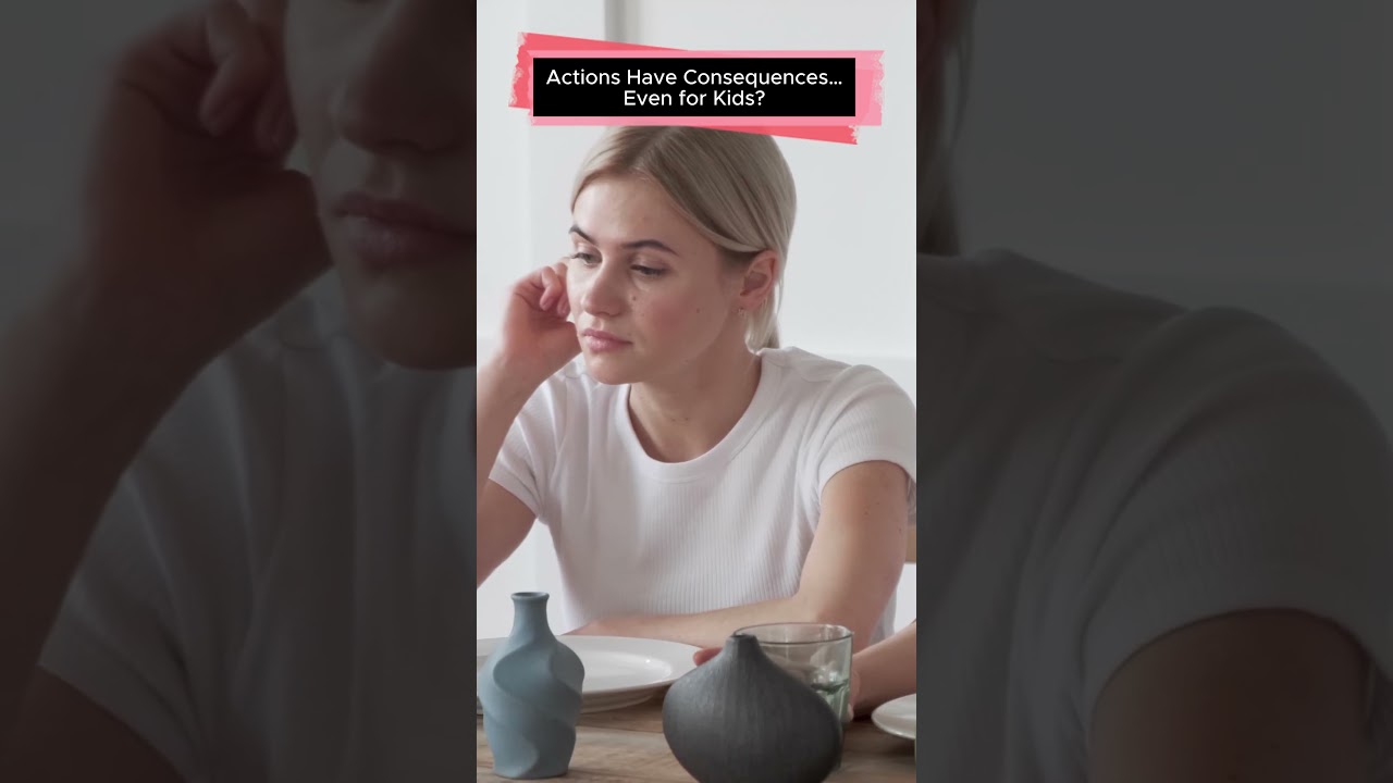 Actions Have Consequences… Even for Kids? 