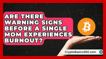 Are There Warning Signs Before a Single Mom Experiences Burnout? | Single Parent Support Hub News