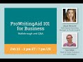 ProWritingAid 101 for Business Walkthrough and Q&amp;A with Tom Wilde and Micah McGuire