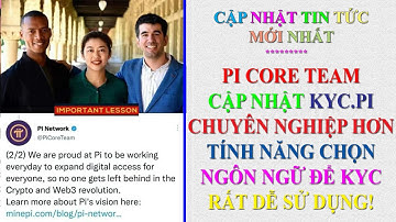 Pi network - Pi Core Team thêm icon chọn ngôn ngữ, rất dễ sử dụng & làm cho KYC.PI chuyên nghiệp hơn