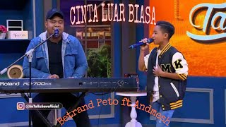 Andmesh Kamaleng feat Betrand Peto Putra Onsu,Cinta Luar Biasa