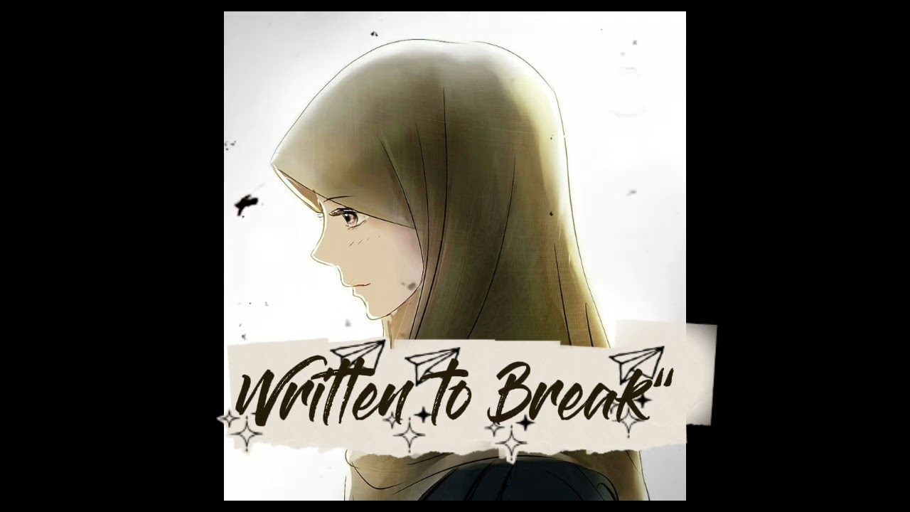 [Written to Break] fanmade Urdu song 