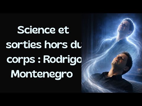 Science et sorties de corps : Rodrigo Montenegro