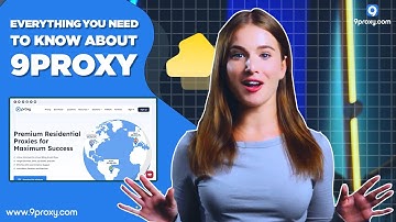 Everything You Need to Know About 9Proxy | Premium Residential Proxies