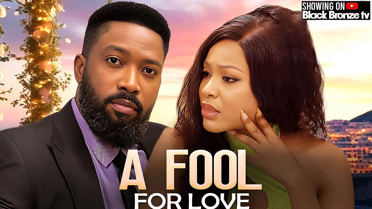 A FOOL FOR LOVE - FREDRICK LEONARD / UCHE MONTANA / - 2025 NOLLYWOOD LATEST MOVIES