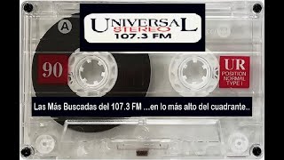 Radio Universal 107.3 FM ...en lo más alto del cuadrante.. 01