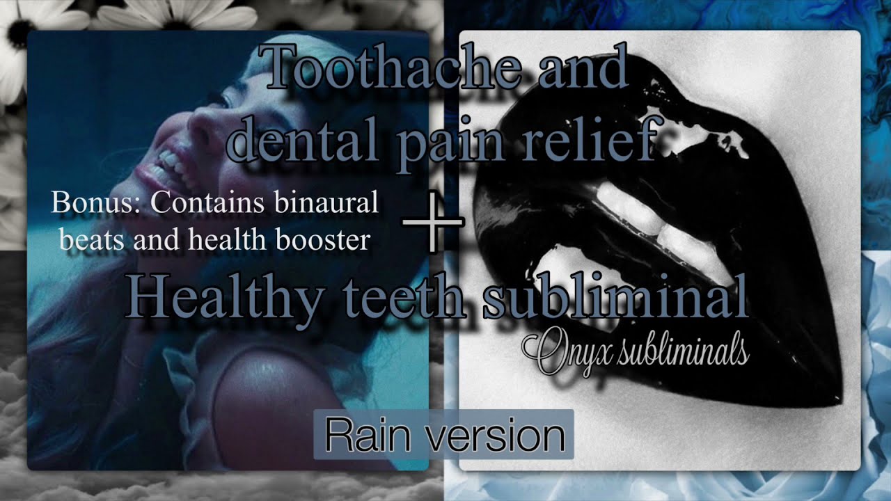 Toothache and dental pain relief + healthy teeth subliminal (rain version)