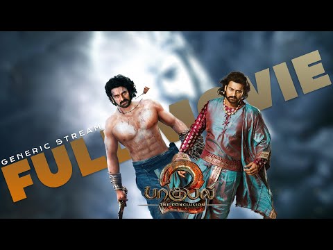Bahubali-2:-The-Conclusion-|-Tamil-|-Full-Movie-|-Prabhas-|-Anushka-|-S.S.-Rajamouli-|-GenericStream
