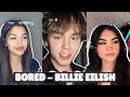 Bored By Billie Eilish ~ TikTok