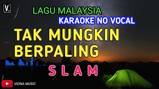 Karaoke tak mungkin berpaling  - SLAM | Viona Music lirik dan teks berjalan  versi keyboard sampling