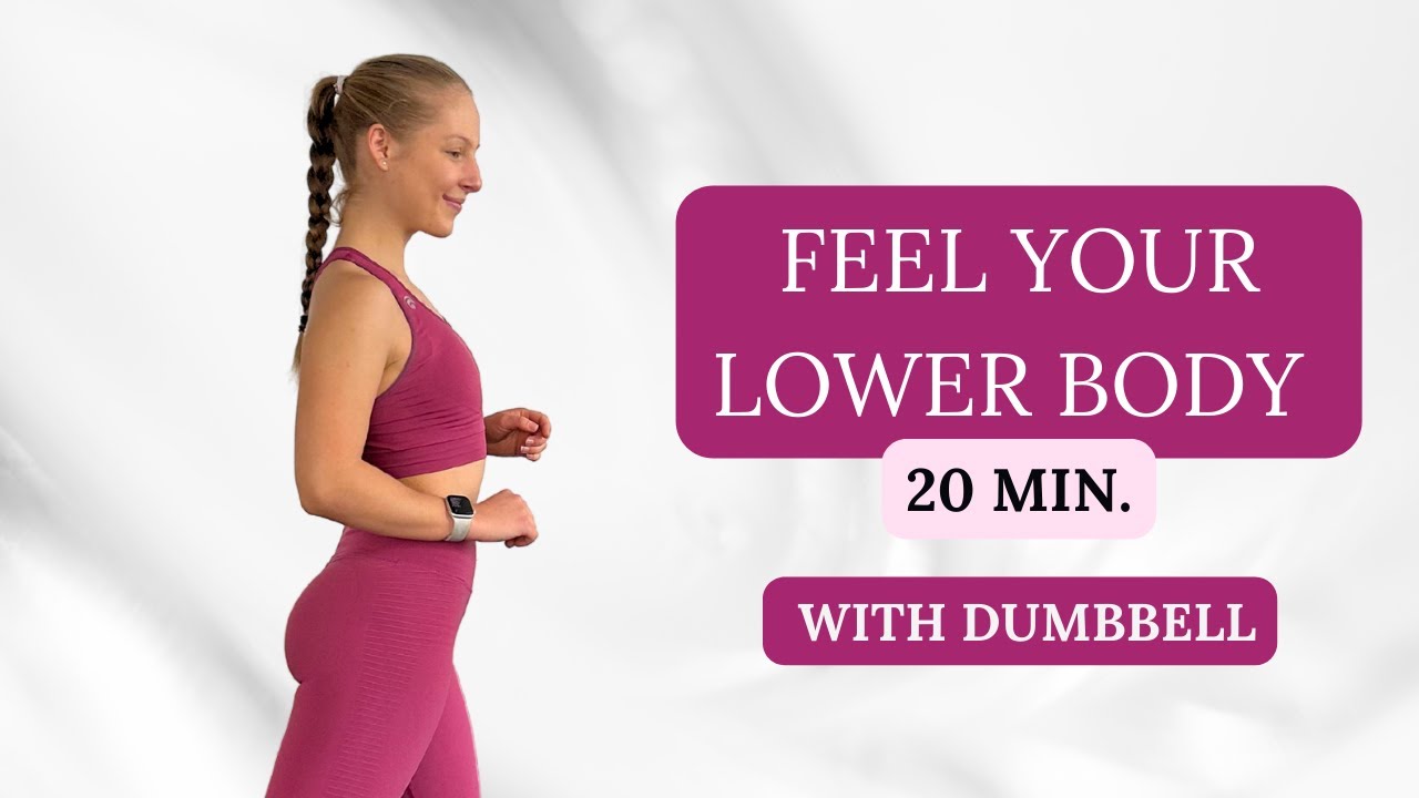 20 min. LOWER BODY WORKOUT I Legs & Glute with Dumbbells - YouTube