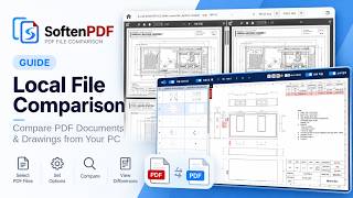 SoftenPDF 1.7 Guide | Local File Comparison – Compare PDF Documents & Drawings