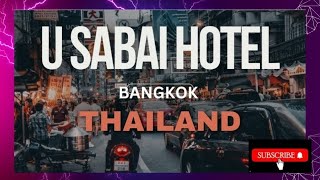 Our Hotel of Choice in Bangkok, U Sabai Hotel is convenient, basic, does the job.👍