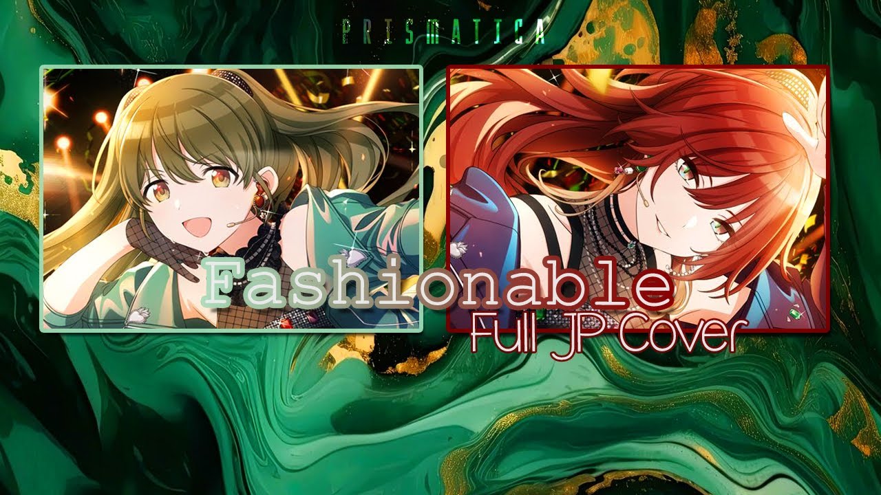 [ PRISMATICA ] Fashionable | SHHis ( Misha & Morti ) | THE iDOLM@STER Shiny Colors Full JP Cover