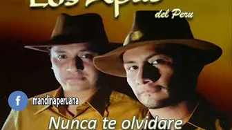los apus -nunca te olvidare los apus -nunca te olvidare