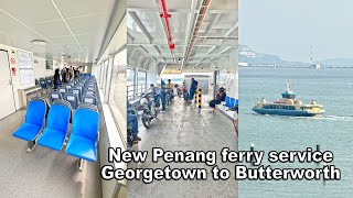 New Penang ferry service , Georgetown to Butterworth