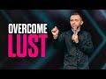 SERMON: 4 Ways to Overcome Lust (Pastor Vlad)