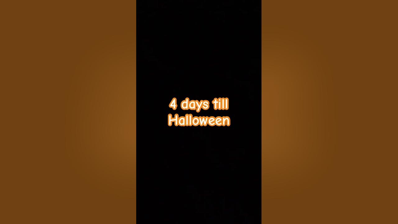 4 Days Till Halloween YouTube 4-days-till-halloween-youtube