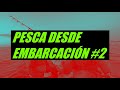 SALIDA DE PESCA DESDE EMBARCACIÓN #2