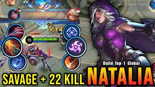 SAVAGE   22 Kills!! Natalia Best Build and Emblem!! - Build Top 1 Global Natalia ~ MLBB