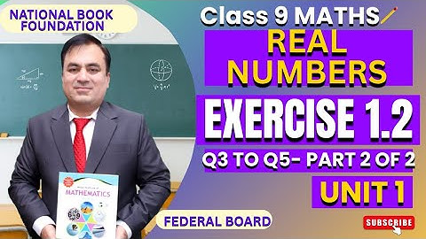 Ex 1.2 (Q3-Q5) Solved | Real Numbers | Radical & Exponential Forms | Math 9| NBF| FBISE