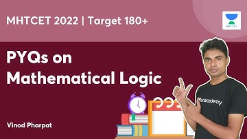 MHTCET 2022 | Target 180+ | PYQs on Mathematical Logic | Vinod Pharpat