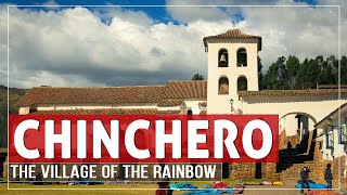 Chinchero, the Village of the Rainbow