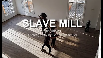 Slave Mill (by Damian Marley) choreo