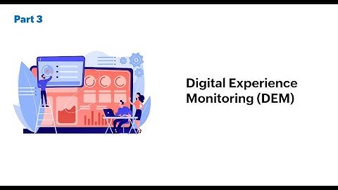 Digital experience monitoring | Applications Manager Free Training 2023 - Season 2