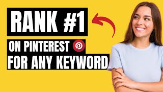 How To Rank #1 On Pinterest For Any Keyword